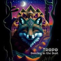 Tropo - Dancing in the Dust