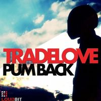 Tradelove - Pum Back