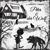 DJ HAPPY VIBES - Peter und der Wolf