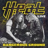 H.e.a.t - Dangerous Ground (Live)