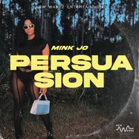 Mink Jo - Persuasion