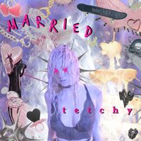 Tetchy - Married (Explicit)