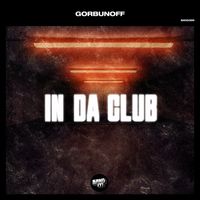 Gorbunoff - In da Club