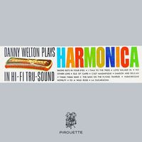 Danny Welton - Danny Welton Plays Harmonica In Hi-Fi Tru-Sound