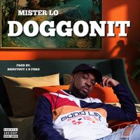 Mister Lo - Doggonit (Explicit)