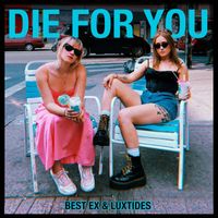 Best Ex - Die For You