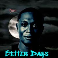 Oken - Better Days