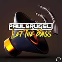 Paul Brugel - Let The Bass