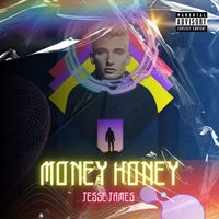 Jesse James - Money Honey (Explicit)