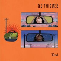 53 Thieves - Taxi