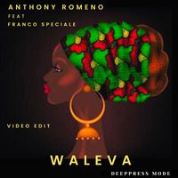 Anthony Romeno - Waleva (Video Edit)
