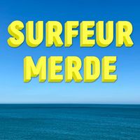 Thierry Los - Surfeur Merde (Explicit)