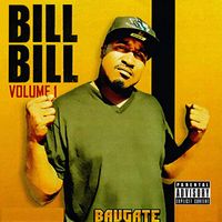 Bavgate - Bill Bill Volume 1 (Explicit)
