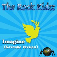 The Rock Kidzz - Imagine (Karaoke Version)