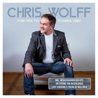 Chris Wolff - Jeder neue Tag in deinem Leben
