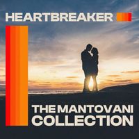 Mantovani - The Mantovani Collection - Heartbreaker