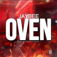 Jaybee - Oven (Explicit)