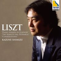 Kazune Shimizu - Liszt:: Piano Sonata in B Minor, Sonetti del Petrarca, Consolations