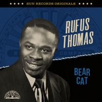 Rufus Thomas - Sun Records Originals: Bear Cat