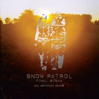 Snow Patrol - Final Straw (20th Anniversary Edition) (Explicit)