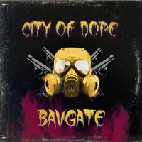 Bavgate - City of Dope (Explicit)