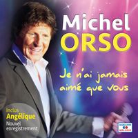 Michel Orso - Je n'ai jamais aimé que vous