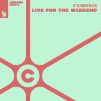 Standerwick - Live For The Weekend