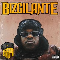 The Bizczar Sinista - Bizgilante (Explicit)