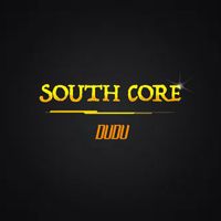 Dudu - South Core (Explicit)