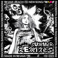 Rigoberta Bandini - Miami Beach (Summer Remixes)