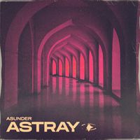 ASUNDER - ASTRAY