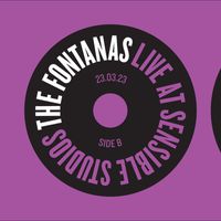The Fontanas - Live at Sensible Studios: Side B