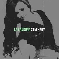 Stephany - La Ladrona