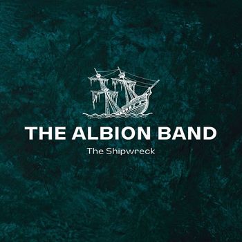 The Albion Band - The Shipwreck