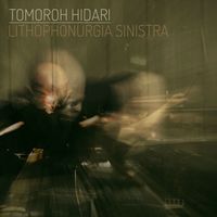 Tomoroh Hidari - Lithophonurgia Sinistra