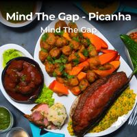 Mind The Gap - Picanha