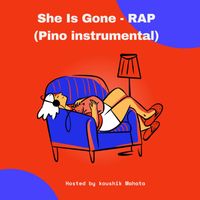 Koushik Mahata - She Is Gone - RAP (Piano instrumental)