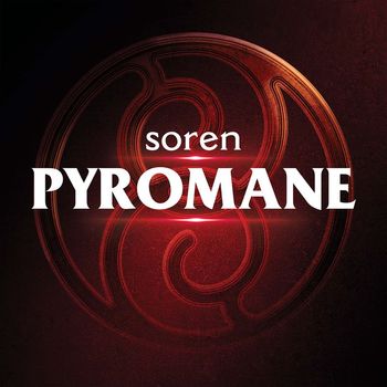 Soren - Pyromane