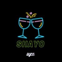 Dyce - Shayo (Explicit)