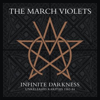 The March Violets - Infinite Darkness (rarities 1982-84)
