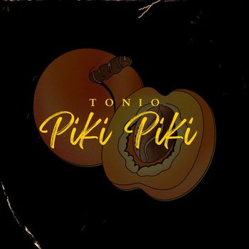 Tonio - Piki Piki (Explicit)
