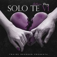 Arturo Diaz - Solo Te Vi