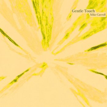 Gentle Touch - Mike Carroll