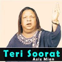 Aziz Mian - Teri Soorat