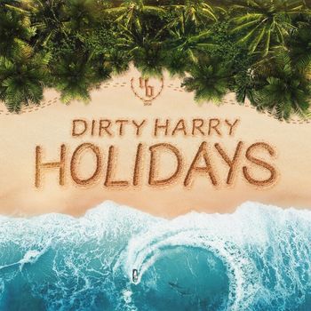 Dirty Harry - Holidays (EP [Explicit])