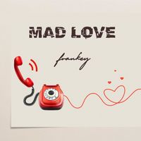 Frankey - Mad Love