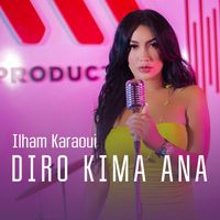 Ilham Karaoui - ديرو كيما أنا