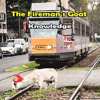 The Fireman's Goat - Knowledge