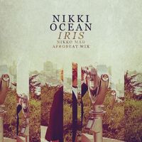 Nikki Ocean - Iris (Nikko Mad Afrobeat Mix)