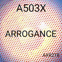 A503X - Arrogance